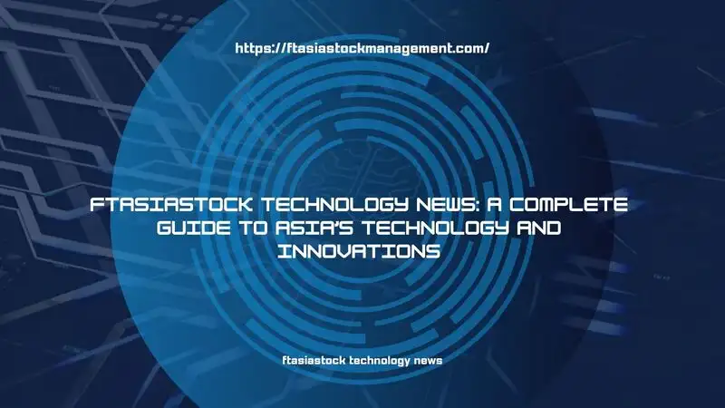 ftasiastock technology news