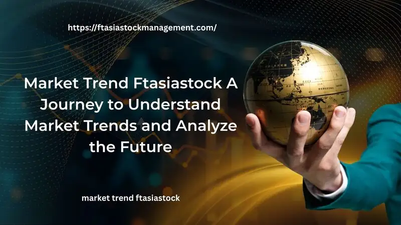 market trend ftasiastock